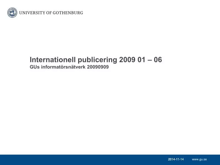 internationell publicering 2009 01 06 gus informat rsn tverk 20090909
