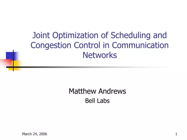 joint optimization of scheduling and congestion control in communication networks