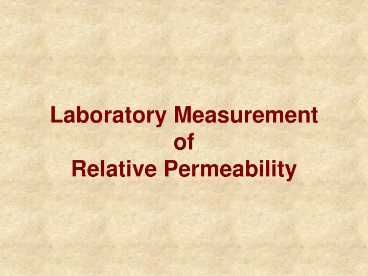 laboratory measurement of relative permeability