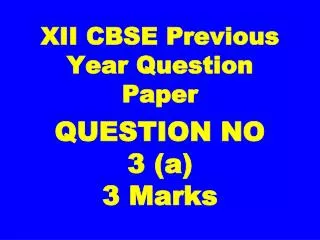 XII CBSE Previous Year Question Paper