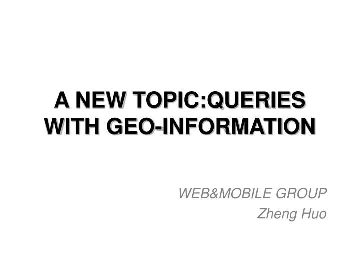 a new topic queries with geo information