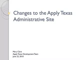 Changes to the Apply Texas Administrative Site
