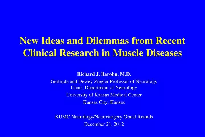 new ideas and dilemmas from recent clinical research in muscle diseases