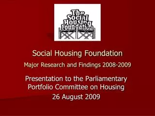 Social Housing Foundation Major Research and Findings 2008-2009