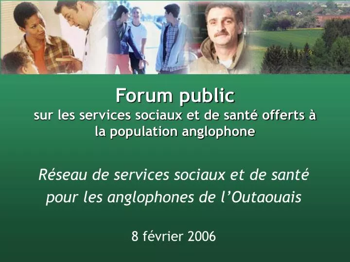 forum public sur les services sociaux et de sant offerts la population anglophone