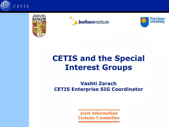 cetis and the special interest groups vashti zarach cetis enterprise sig coordinator