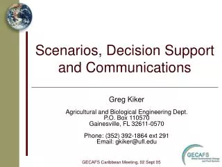 Scenarios, Decision Support and Communications