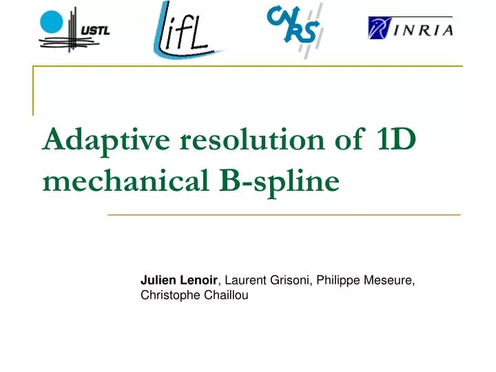 adaptive resolution of 1d mechanical b spline