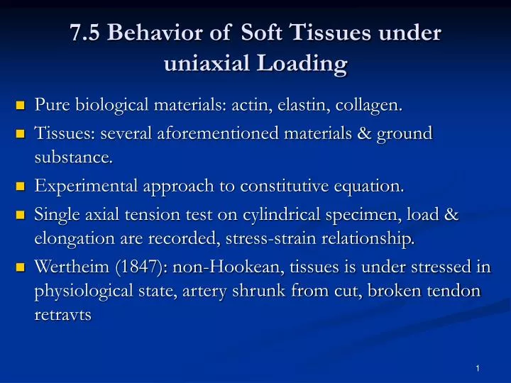 7 5 behavior of soft tissues under uniaxial loading