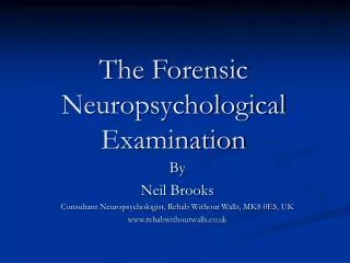 The Forensic Neuropsychological Examination