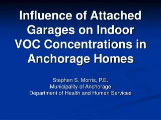 Influence of Attached Garages on Indoor VOC Concentrations in Anchorage Homes