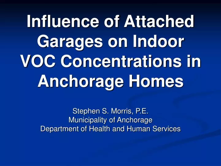 influence of attached garages on indoor voc concentrations in anchorage homes