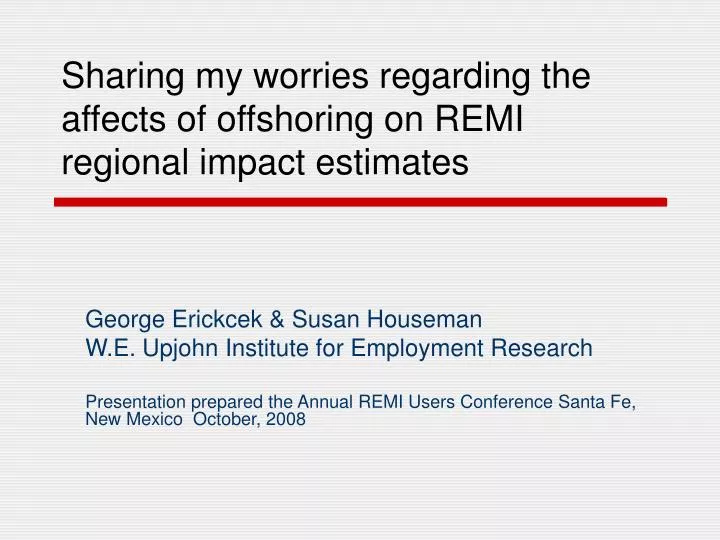 sharing my worries regarding the affects of offshoring on remi regional impact estimates