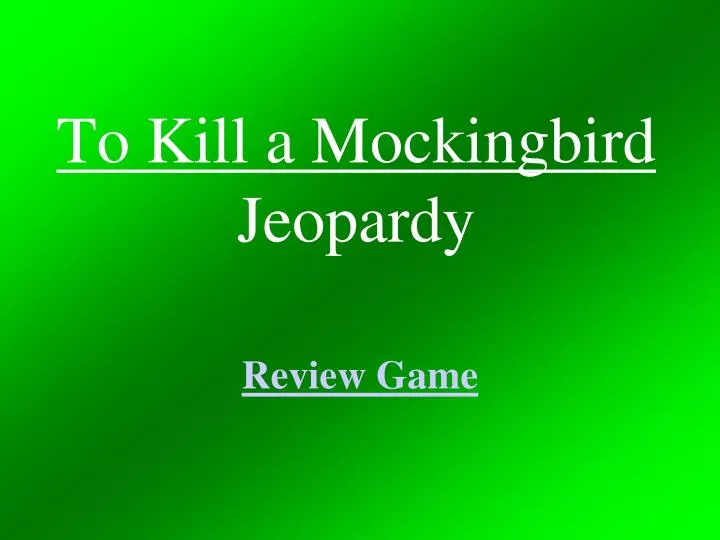 to kill a mockingbird jeopardy