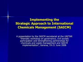 Implementing the Strategic Approach to International Chemicals Management (SAICM)