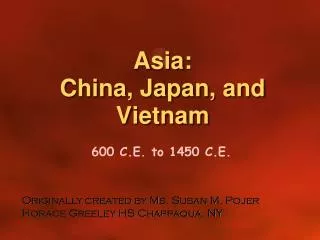 Asia: China, Japan, and Vietnam