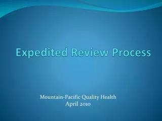 Expedited Review Process