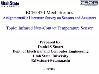 Prepared by: Daniel S Stuart Dept. of Electrical and Computer Engineering Utah State University