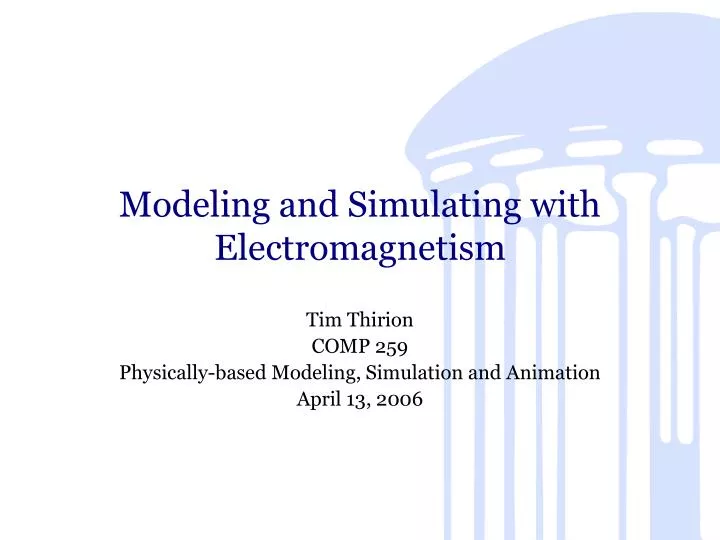 modeling and simulating with electromagnetism