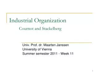 Industrial Organization Cournot and Stackelberg