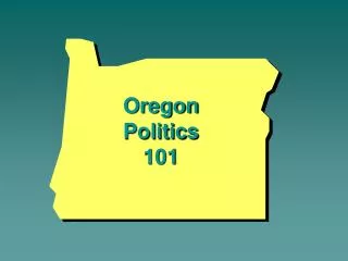 Oregon Politics 101