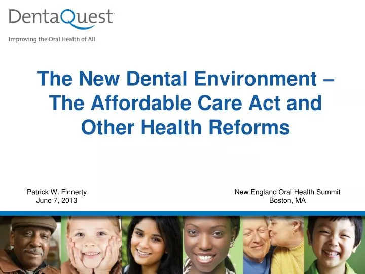 the new dental environment the affordable care act and other health reforms