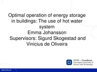 Optimal operation of energy storage in buildings: The use of hot water system Emma Johansson
