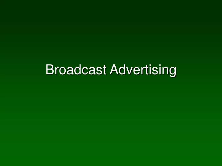 broadcast advertising