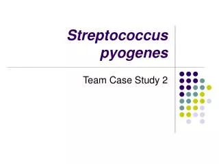 Streptococcus pyogenes