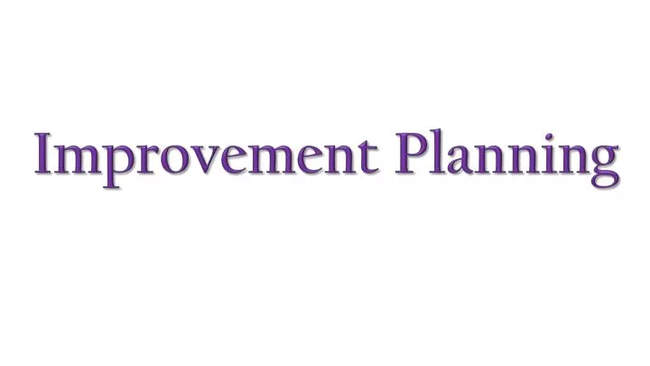 improvement planning