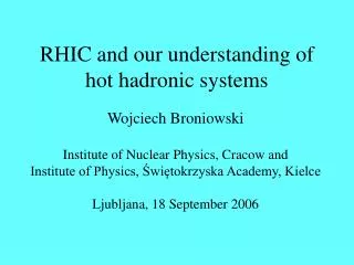 RHIC and our understanding of hot hadronic systems