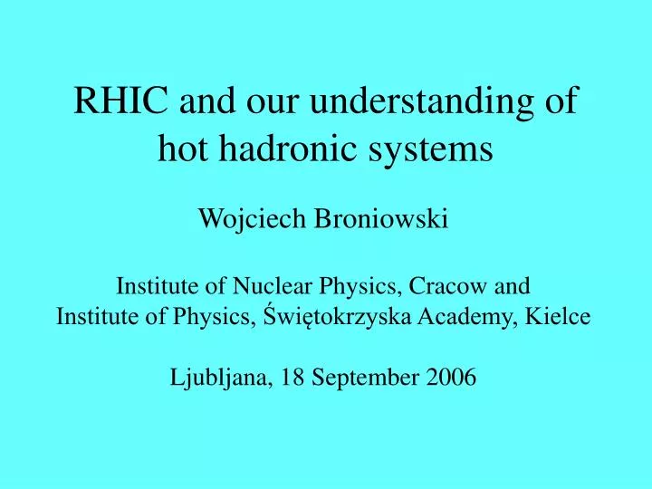 rhic and our understanding of hot hadronic systems