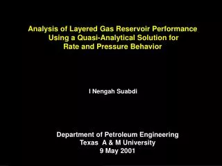 Analysis of Layered Gas Reservoir Performance Using a Quasi-Analytical Solution for