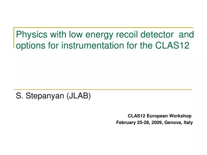 physics with low energy recoil detector and options for instrumentation for the clas12