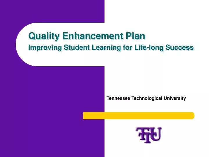 quality enhancement plan improving student learning for life long success