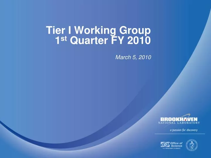 tier i working group 1 st quarter fy 2010