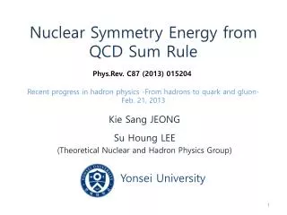 Kie Sang JEONG Su Houng LEE (Theoretical Nuclear and Hadron Physics Group) Yonsei University