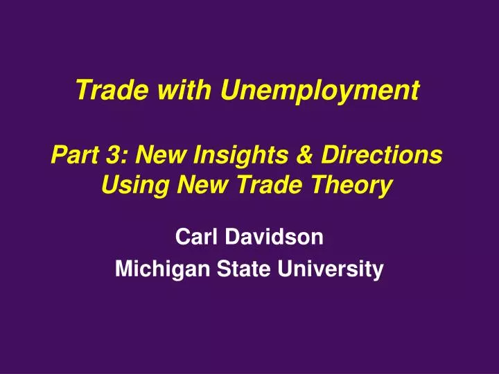 trade with unemployment part 3 new insights directions using new trade theory