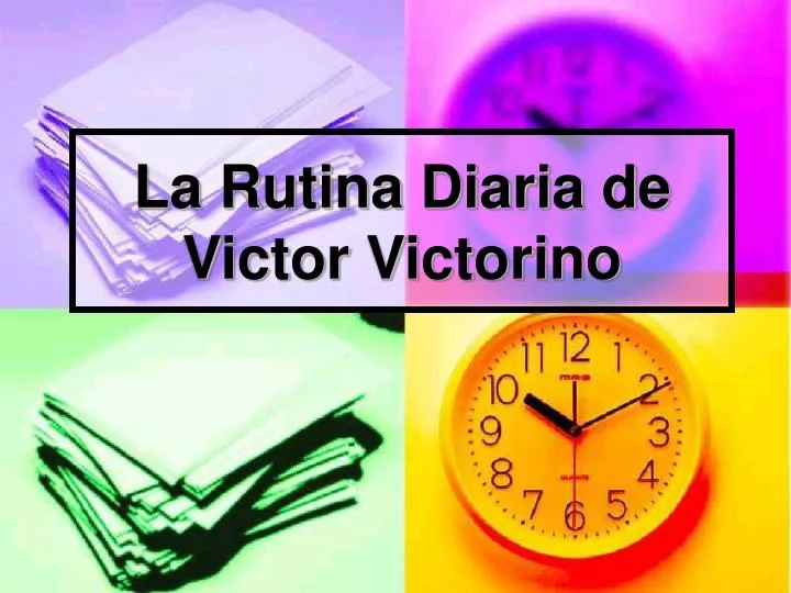 la rutina diaria de victor victorino