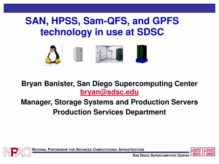 san hpss sam qfs and gpfs technology in use at sdsc