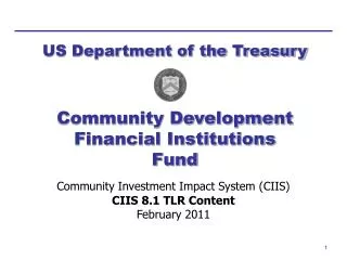 Community Investment Impact System (CIIS) CIIS 8.1 TLR Content February 2011