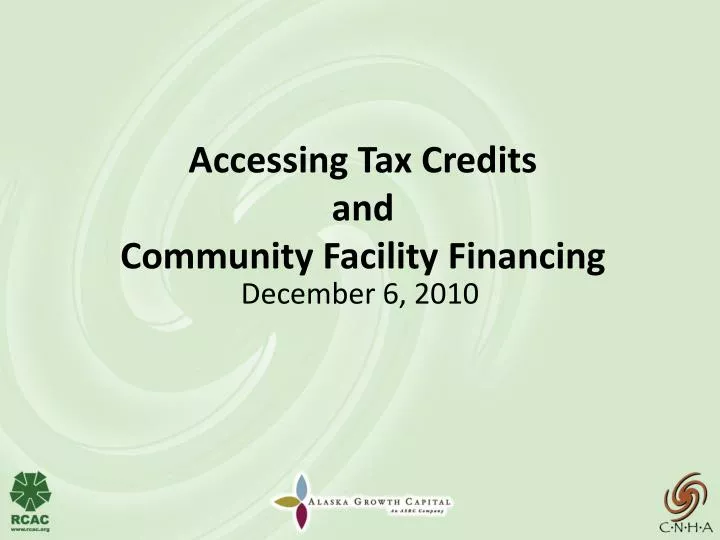 accessing tax credits and community facility financing