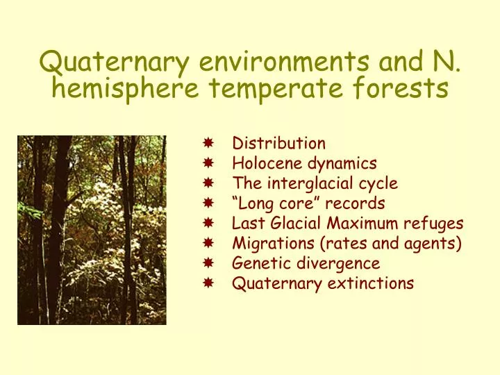 quaternary environments and n hemisphere temperate forests