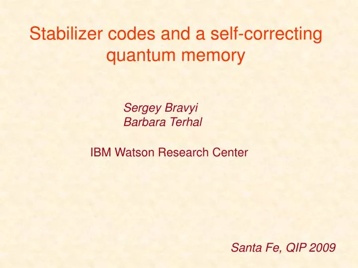 stabilizer codes and a self correcting quantum memory