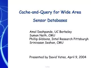 Cache-and-Query for Wide Area Sensor Databases