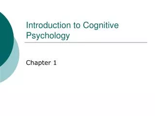 Introduction to Cognitive Psychology