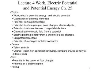 Lecture 4 Work, Electric Potential and Potential Energy Ch. 25