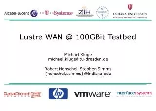 Lustre WAN @ 100GBit Testbed