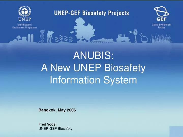 anubis a new unep biosafety information system