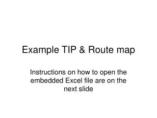 Example TIP &amp; Route map